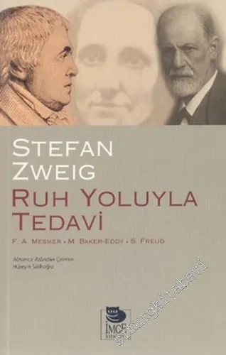 Ruh Yoluyla Tedavi: Franz Anton Mesmer, Mary Baker Eddy, Sigmund Freud -        2018