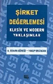 Şirket Değerlemesi Klasik ve Modern Yaklaşımlar