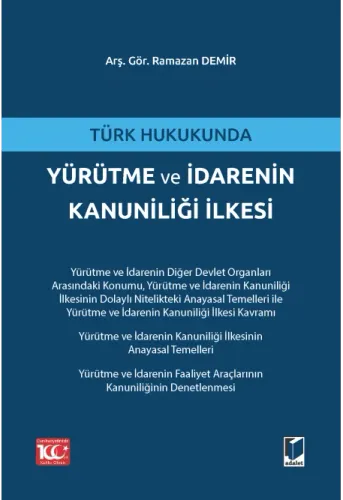 Türk Hukukunda Yürütme ve İdarenin Kanuniliği İlkesi