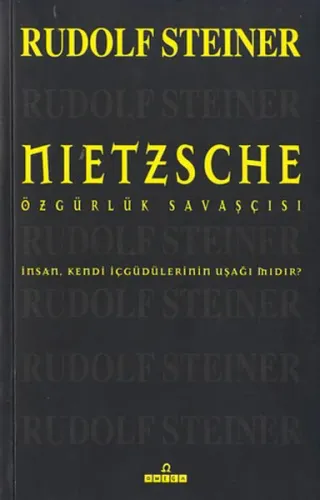 Nietzsche; Özgürlük Savaşçısı