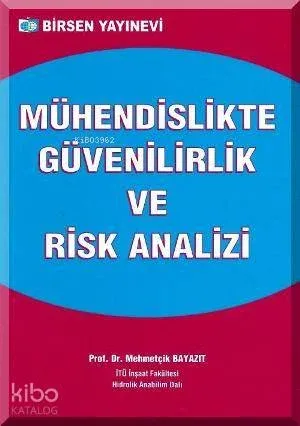 Mühendislikte Güvenilirlik ve Risk Analizi