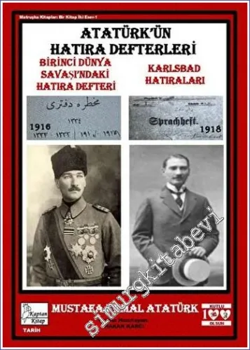 Atatürk'ün Hatıra Defterleri: Birinci Dünya Savaşı'ndaki Hatıra Defteri / Karlsbad Hatıraları  -