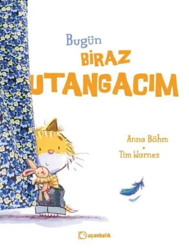Bugün Biraz Utangacım (Ciltli)