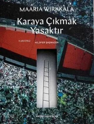Karaya Çıkmak Yasaktır