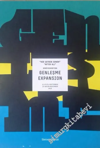 Her Şeyden Sonra - Genleşme / After All - Expansion Sergisi -
