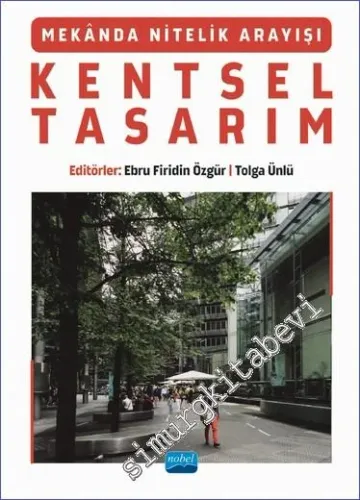 Kentsel Tasarım - Mekanda Nitelik Arayışı -         2022