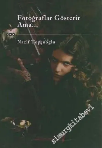 Fotoğraf Gösterir Ama -        2005