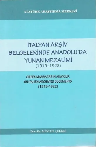 İtalyan Arşiv Belgelerinde Anadolu'da Yunan Mezalimi