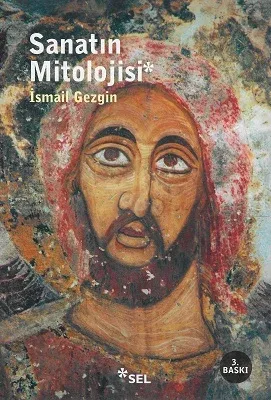 Sanatın Mitolojisi (Paleolitik Çağlardan Hıristiyanlığa Kadar)