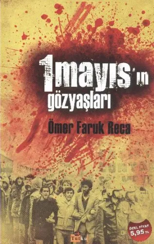 1 Mayısın Gözyaşları
