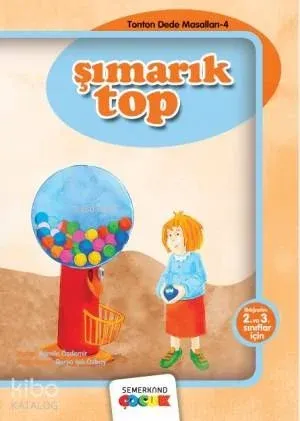 Şımarık Top; 2. ve 3. Sınıflar İçin