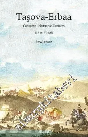 Taşova - Erbaa: Yerleşme, Nüfus ve Ekonomi 15 - 16. Yüzyıl -