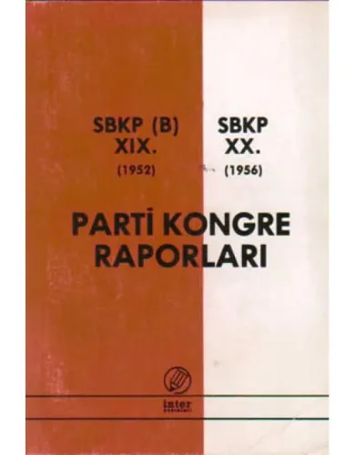 SBKP(B) XIX. SBKP XX. Parti Kongre Raporları