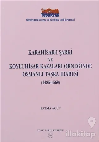 Karahisar-ı Şarki ve Koyluhisar Kazaları Örneğinde Osmanlı Taşra İdaresi