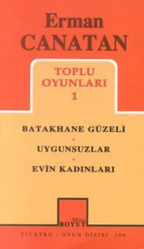 Toplu Oyunları 1 Batakhane Güzeli / Uygunsuzlar / Evin Kadınları