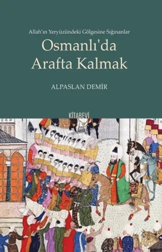 Osmanlı'da Arafta Kalmak