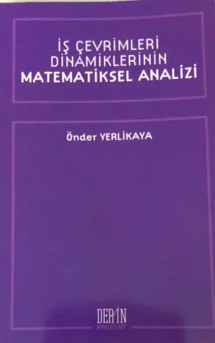 İŞ ÇEVRİMLERİ DİNAMİKLERİNİN MATEMATİKSEL ANALİZİ