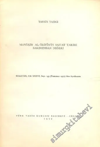 Manakib Al - Arifin'in Sanat Tarihi Bakımından Değeri ( Belleten, Cilt 36, Sayı 143'ten (Temmuz 1972) Ayrı Basım ) -        1972