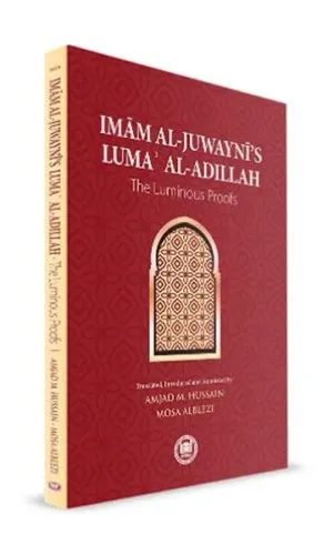 Imam al-Juwaynī's Lumaʾ al-Adillah;The Luminous Proofs