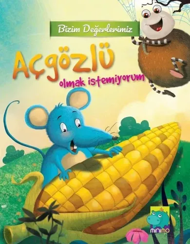 Bizim Değerlerimiz Açgözlü Olmak İstemiyorum