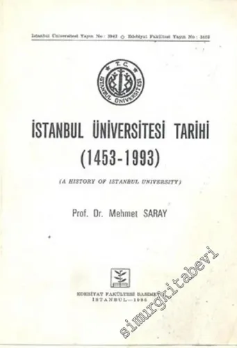 İstanbul Üniversitesi Tarihi 1453 - 1993 = A History of Istanbul University -        1996