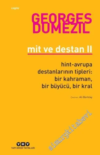 Mit ve Destan 2 : Hint - Avrupa Destanlarının Tipleri - Bir Kahraman, Bir Büyücü, Bir Kral -         2023