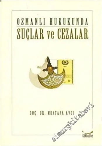 Osmanlı Hukukunda Suçlar ve Cezalar -        2004