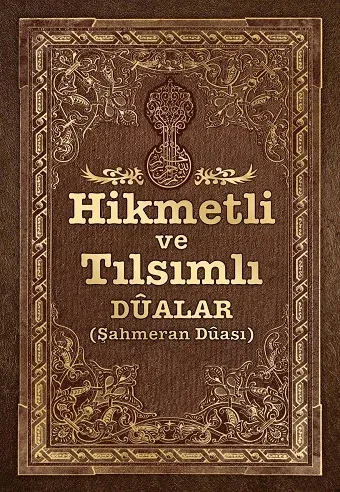 Hikmetli ve Tılsımlı Dualar Kitabı