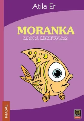 Moranka; Masal Mektuplar