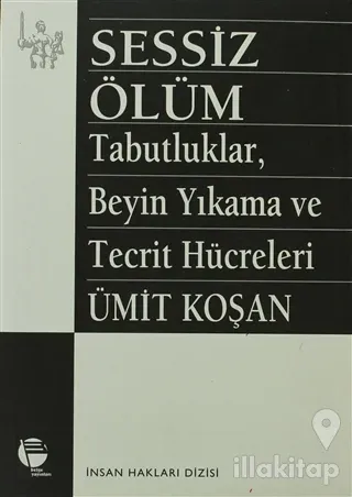 Sessiz Ölüm Tabutluklar, Beyin Yıkama ve Tecrit Hücreleri