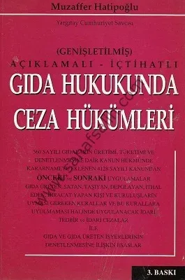 Açıklamalı - İçtihatlı Gıda Hukukunda Ceza Hükümleri
