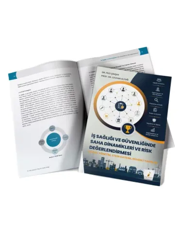 İş Sağlığı ve Güvenliğinde Saha Dinamikleri ve Risk Değerlendirmesi İş Sağlığı ve Güvenliğinde Saha Dinamikleri ve Risk Değerlendirmesi