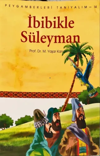 Peygamberleri Tanıyalım-14 İbibikle Süleyman