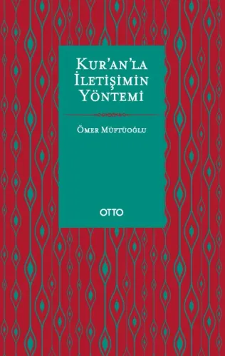 Kur’an’la İletişimin Yöntemi
