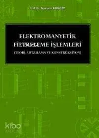 Elektromanyetik Filtreleme İşlemleri