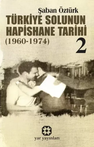 Türkiye Solunun Hapishane Tarihi 2 | Şaban Öztürk | Yar Yayınları