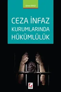Ceza İnfaz Kurumlarında Hükümlülük