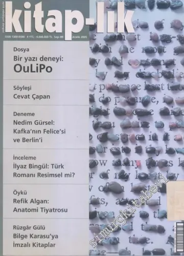 Kitap-lık: Aylık Edebiyat Dergisi, Dosya: Bir Yazı Deneyi / OuLiPo - Sayı: 89      Aralık 2005
