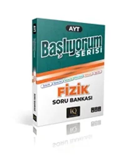 IQ YAYINLARI AYT FİZİK SORU B. - BAŞLIYORUM SERİSİ