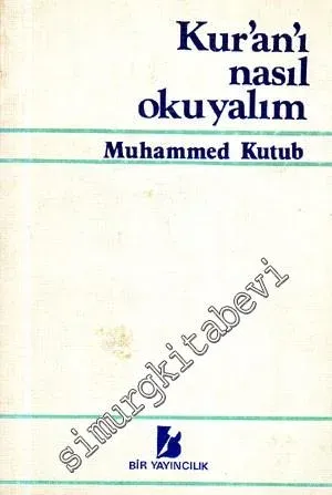 Kur'an'ı Nasıl Okuyalım -