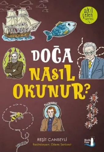 Doğa Nasıl Okunur? ;Akıl Çelen Serisi 5
