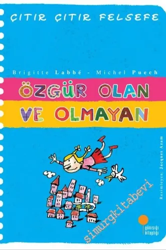 Çıtır Çıtır Felsefe 9: Özgür Olan ve Olmayan -