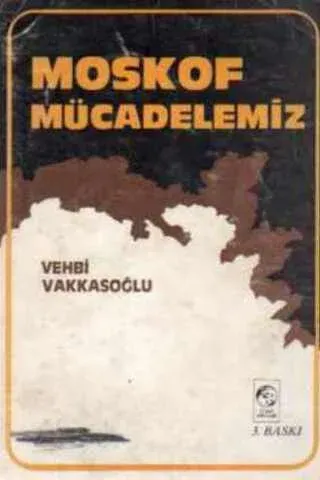 Moskof Mücadelemiz