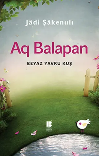 Aq Balapan; Beyaz Yavru Kuş