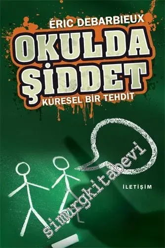 Okulda Şiddet: Küresel Bir Tehdit -
