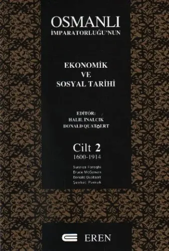Osmanlı İmparatorluğu'nun Ekonomik ve Sosyal Tarihi Cilt: 2 (1600-1914)
