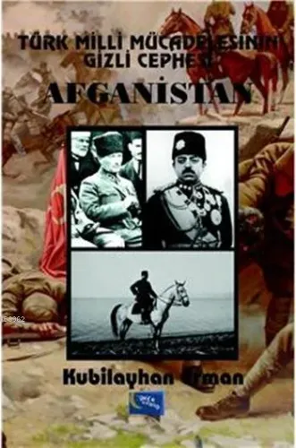 Türk Milli Mücadelesinin Gizli Cephesi Afganistan