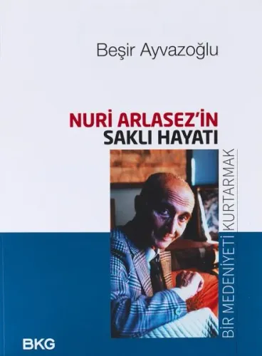 Nuri Arlasezin Saklı Hayatı