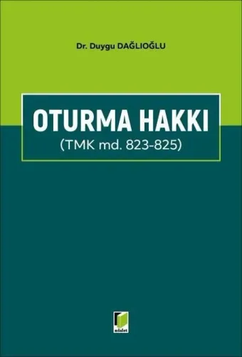 Oturma Hakkı (TMK md. 823 – 825)