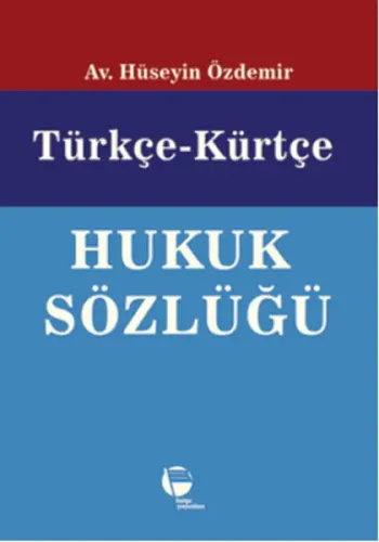 Türkçe  Kürtçe Hukuk Sözlüğü